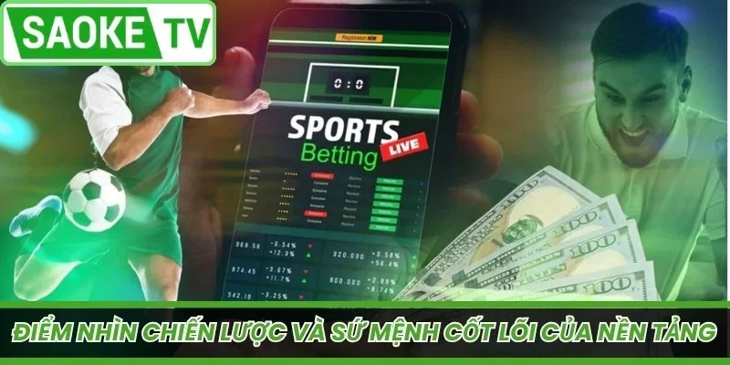 Điểm nhìn chiến lược và sứ mệnh cốt lõi của nền tảng
