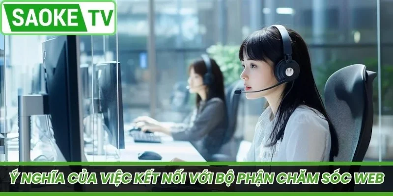 Ý nghĩa của việc kết nối với bộ phận chăm sóc web