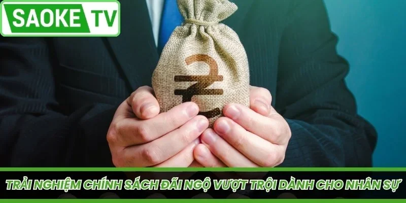 Trải nghiệm chính sách đãi ngộ vượt trội dành cho nhân sự